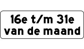 Aluminium ALUNI verkeersbord RVV OB216p geldt voor de periode van de 16e t/m de 31e van de maand - levensduur 20 jaar - afmeting 800x270mm
